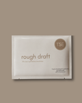 Rough Draft Single Sachet
